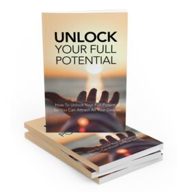 Unlock Your Full Potential – eBook with Resell Rights